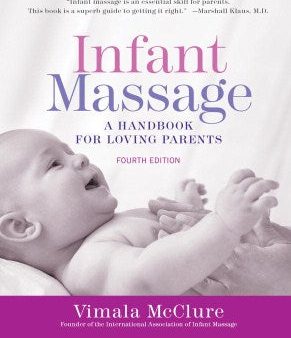 Infant Massage (Fourth Edition) Cheap