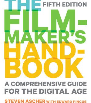 The Filmmaker s Handbook - A Comprehensive Guide for the Digital Age  (5 REV UPD) Supply