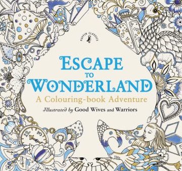 Escape to Wonderland: A Colouring Book Adventure Supply