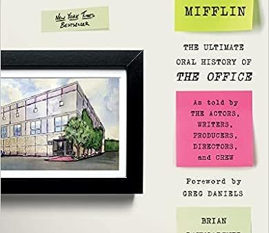 Welcome to Dunder Mifflin: The Ultimate Oral History of The Office Online