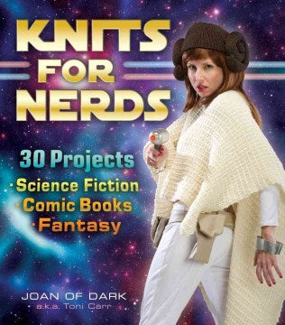 Knits for Nerds - 30 Projects: Science Fiction, Comic Books, Fantasy  (Original) Supply