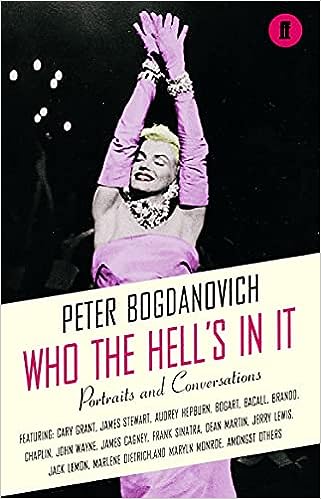 Who the Hell s In It: Conversations with Legendary Film Stars Hot on Sale